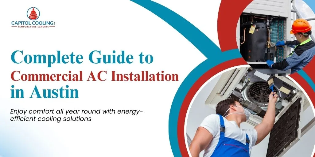 Complete Guide to Commercial AC Installation in Austin